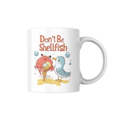 Don_t Be Shellfish Mug by Dancing Littles Jungle Image 1