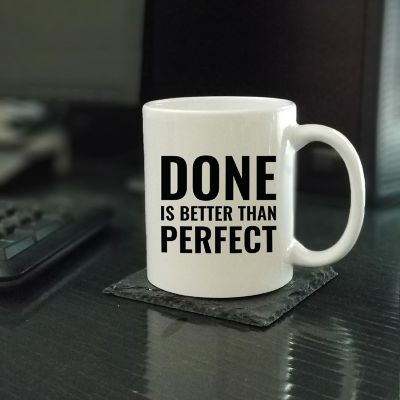 Done Is Better Than Perfect Ceramic Mug Image 1