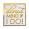 Donut Mind If I Do Sign with Easel Image 1
