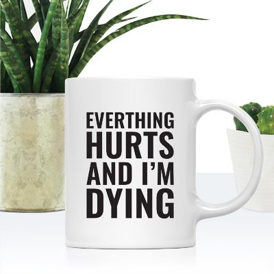 Everything Hurts Ceramic Mug Image 1