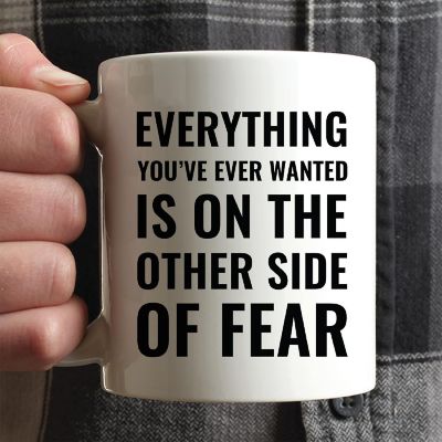 Everything You Want Beyond Fear Mug Image 1