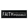 Faith Makes All Things Possible Sign Image 1