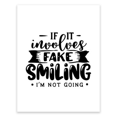 Fake Smiling Not Going 8.5x11in 1-Pack Image 1