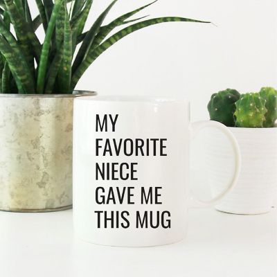Favorite Niece Gave Me This Coffee Mug Image 1