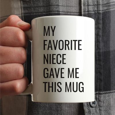 Favorite Niece Gave Me This Coffee Mug Image 1