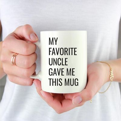 Favorite Uncle Gave Me This Coffee Mug Image 1