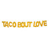 Gold Fiesta Taco Bout Love Mylar Balloon Banner - 15 Pc. Image 1