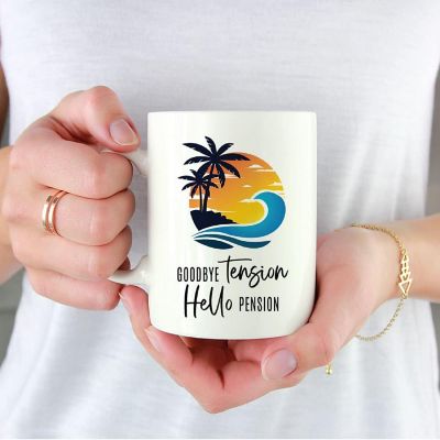 Goodbye Tension Hello Pension Coffee Mug Image 1