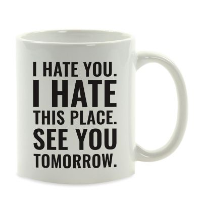 Hate This Place Tomorrow ceramic mug Image 2