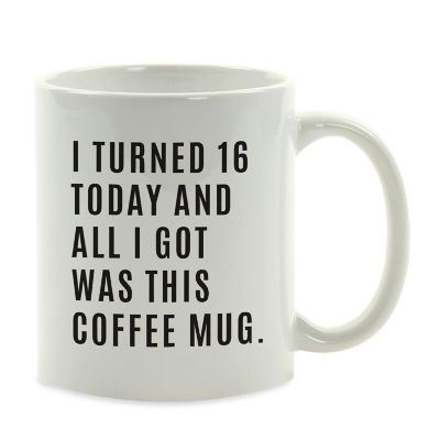 I Turned 16 Today Ceramic Mug Image 2