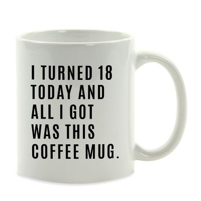 I Turned 18 Today Ceramic Mug Image 2