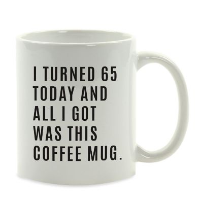 I Turned 65 Today Ceramic Mug Image 2