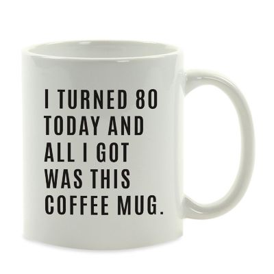 I Turned 80 Today Ceramic Mug Image 2