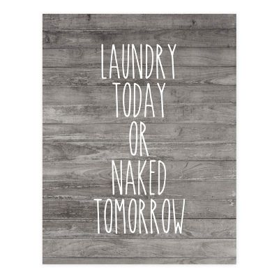 Laundry Today Naked Tomorrow 8.5x11in Image 1