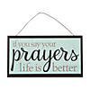 Life Is Better with Prayer Wall Sign Image 1