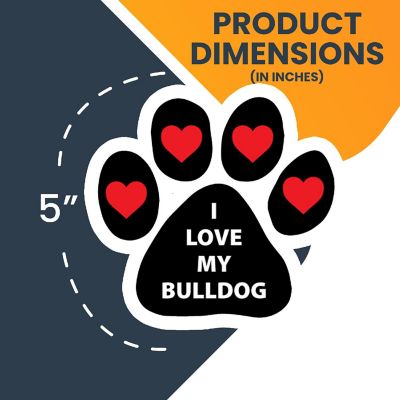 Magnet Me Up I Love My Bulldog Pawprint Magnet Decal, 5 Inch, Heavy Duty Automotive Magnet for Car Truck SUV Image 1