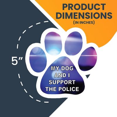 Magnet me Up My Dog and I Support the Police Pawprint Magnet Decal, 5 Inch, Heavy Duty Automotive Magnet for car Truck SUV Image 1