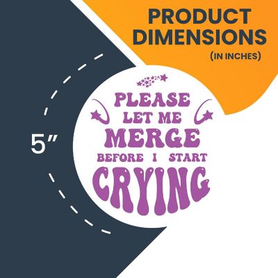 Magnet Me Up Purple Please Let Me Merge Before I Start Crying Magnet Decal, 5 Inch, Heavy Duty Automotive Magnet For Car Truck SUV Or Any Other Magnetic Surface Image 1