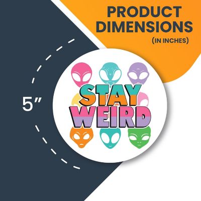 Magnet Me Up Stay Weird Colorful Alien Magnet Decal, 5 inch, Heavy Duty Automotive Magnet For Car Truck SUV Or Any Other Magnetic Surface Image 1