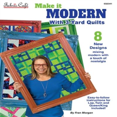 Make it Modern With 3 Yard Quilts Book by Fran Morgan for Fabric Cafe Image 1