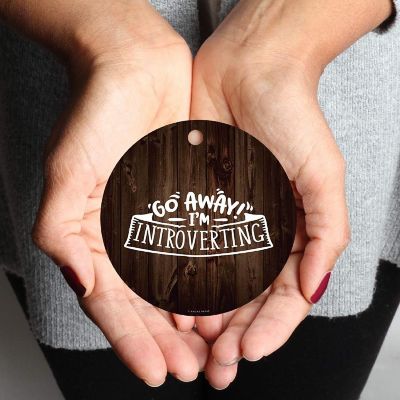MDF Ornament Go Away! I'm Introverting Image 1