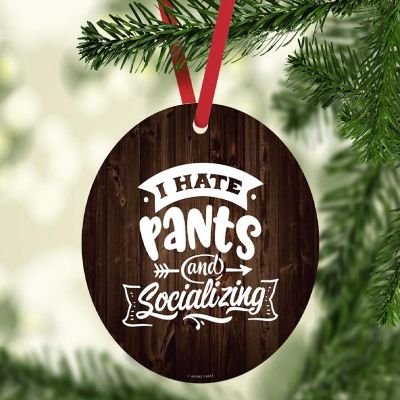 MDF Ornament Hate Pants And Socializing Image 1