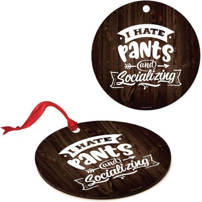 MDF Ornament Hate Pants And Socializing Image 3