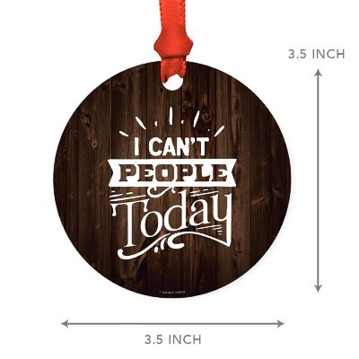 MDF Ornament I Can't People Today Image 2