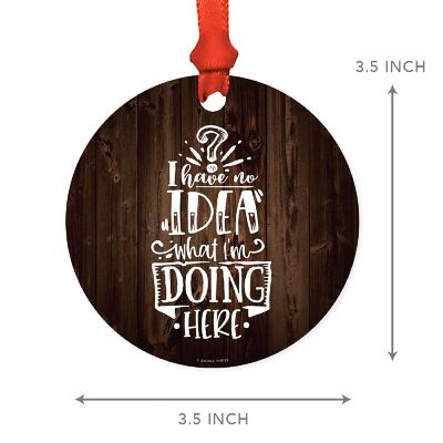 MDF Ornament I Have No Idea What I'm Doing Here Image 2