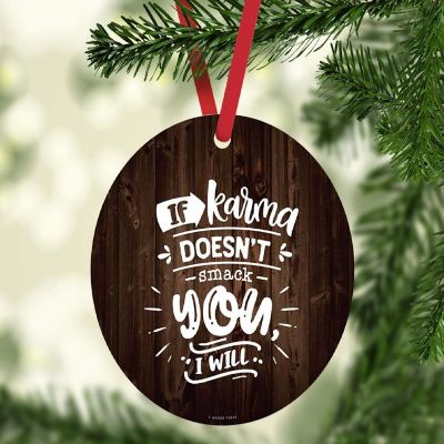 MDF Ornament If Karma Doesn't Smack You Image 1