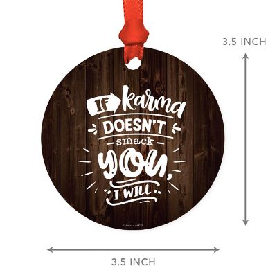 MDF Ornament If Karma Doesn't Smack You Image 2