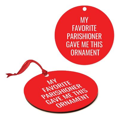 MDF Ornament  My Favorite Parishioner Image 1