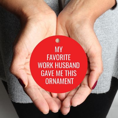 MDF Ornament  My Favorite Work Husband Image 1