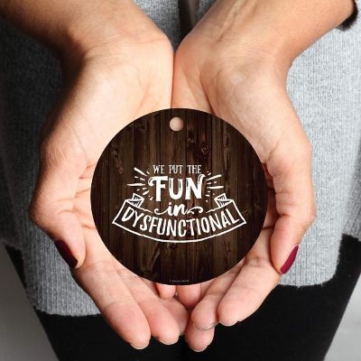 MDF Ornament Put The Fun In Dysfunctiona Image 1
