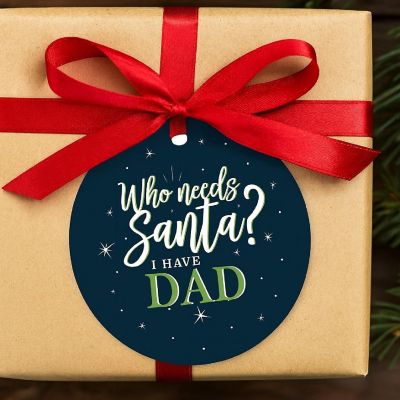 Metal Ornament Needs Santa? I Have Dad Image 2