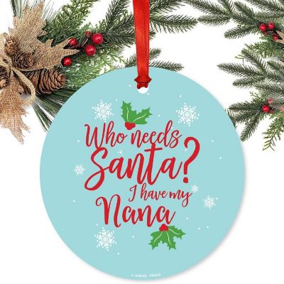 Metal Ornament Needs Santa? I Have Nana Image 1