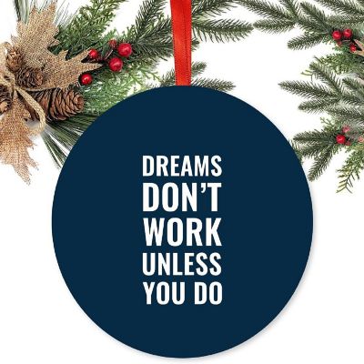 Metal Xmas Ornament Dreams Don't Work Image 1