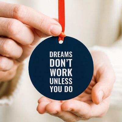 Metal Xmas Ornament Dreams Don't Work Image 1
