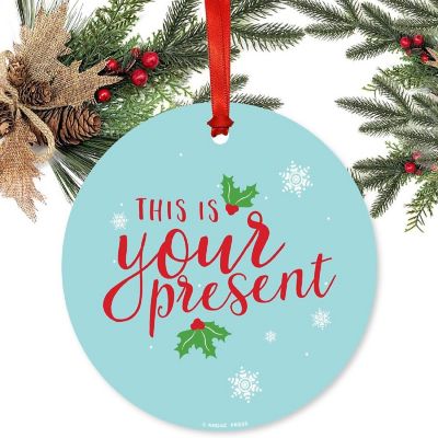 Metal Xmas Ornament This Is Your Present Image 1