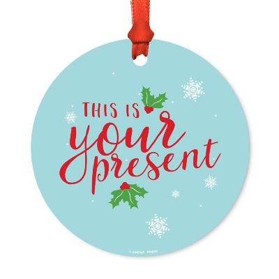 Metal Xmas Ornament This Is Your Present Image 2