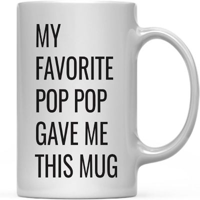My Favorite Pop Pop Gave Me This Mug Image 2