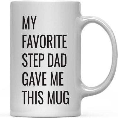 My Favorite Step Dad Gave Me This Mug Image 2