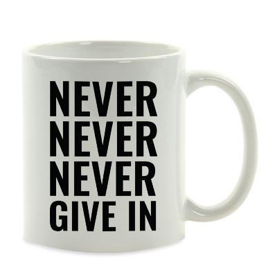 Never Give In Ceramic Mug Image 2