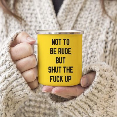 Not to Be Rude Shut Up 11oz Campfire Mug Image 2