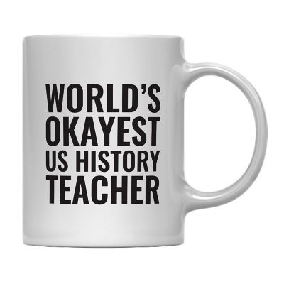 Okayest US History Teacher Ceramic Mug Image 2