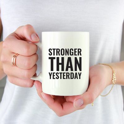 Stronger Than Yesterday Ceramic Mug Image 1