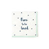Talking Tables Born To Be Loved Beverage Napkins - 20 Pc. Image 1