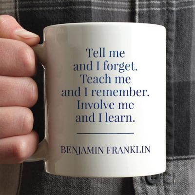 Tell Me Teach Me Involve Me Ceramic Mug Image 1