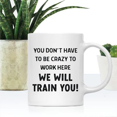 We Will Train You Funny Coffee Mug Image 1