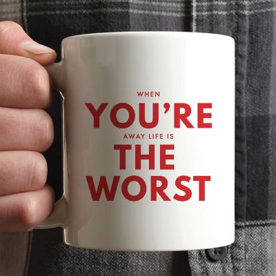 When You're Away Worst ceramic mug Image 1